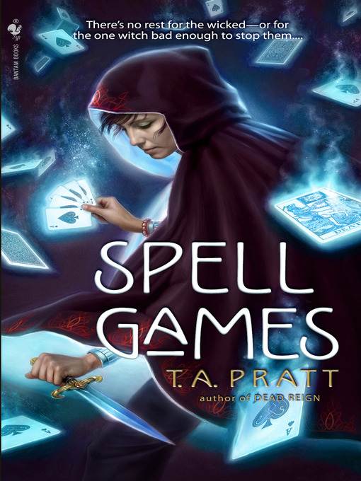 Title details for Spell Games by T.A. Pratt - Available